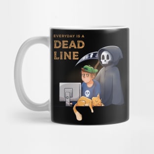 Every Day is a Deadline Mug